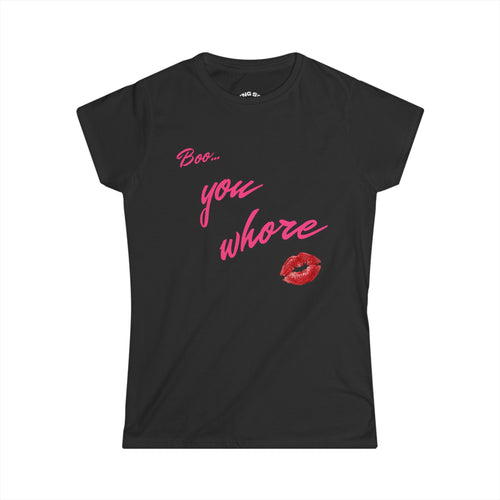 "Boo... You Whore" Tee