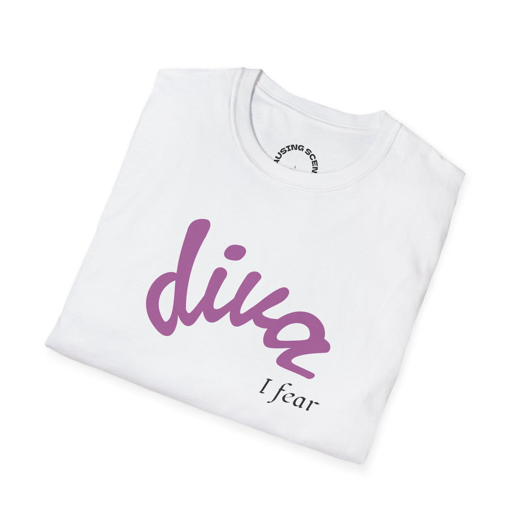 "Diva, I fear" Softstyle T-Shirt