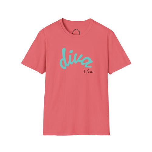 "Diva, I fear" Softstyle T-Shirt