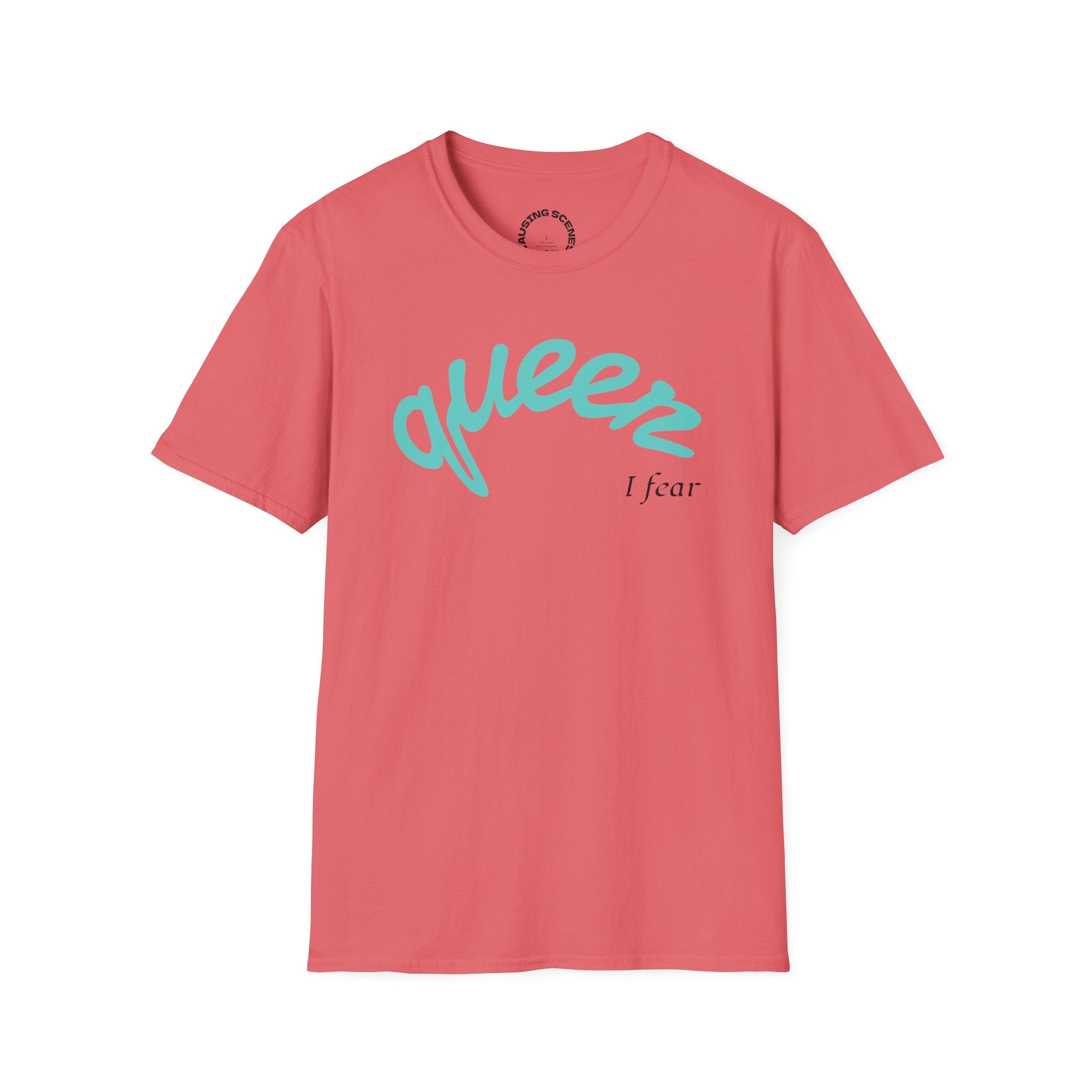 "Queer, I fear" Softstyle T-Shirt