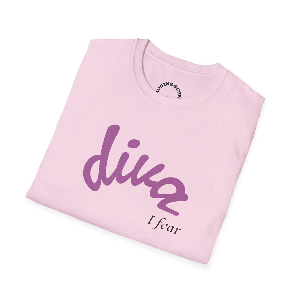 "Diva, I fear" Softstyle T-Shirt