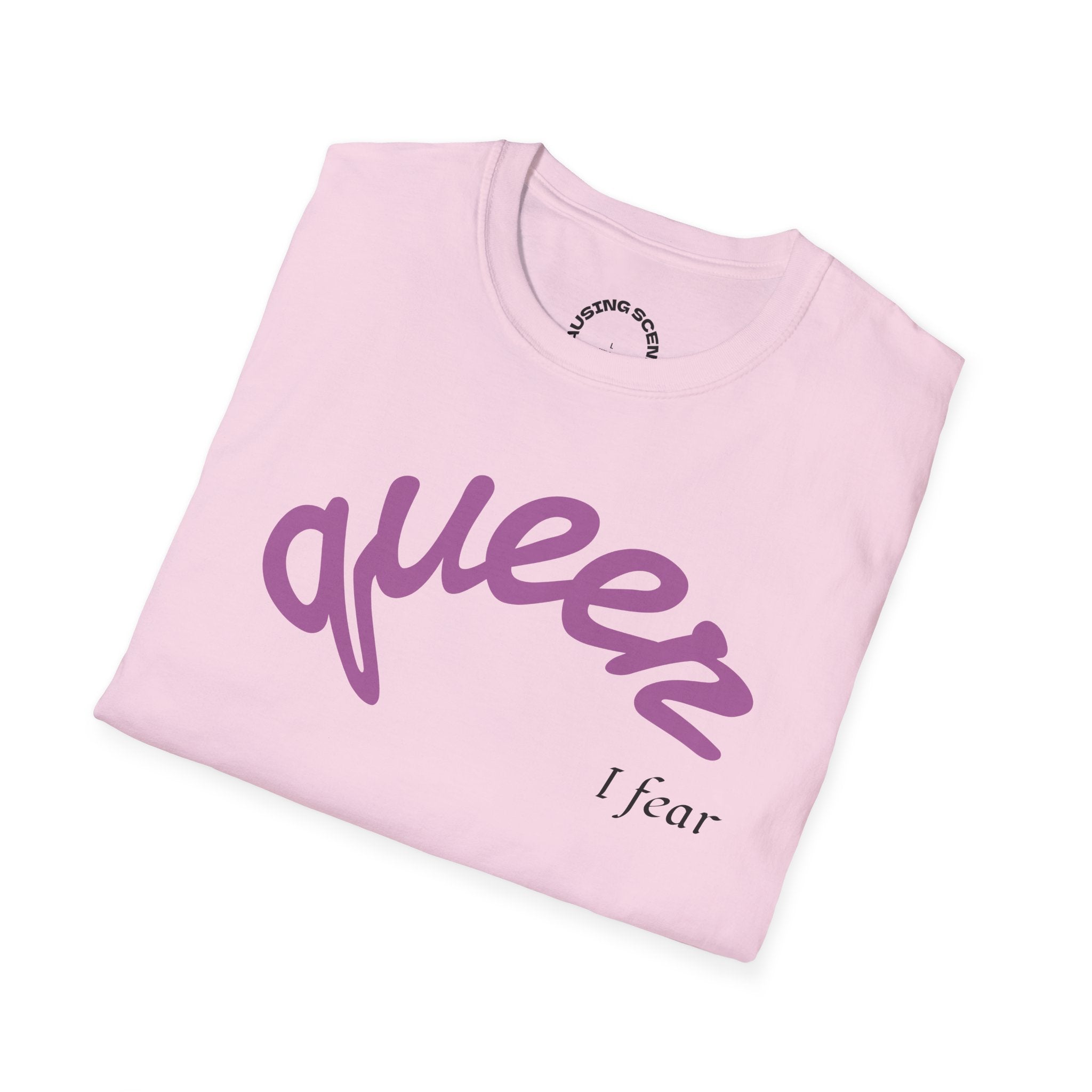 "Queer, I fear" Softstyle T-Shirt