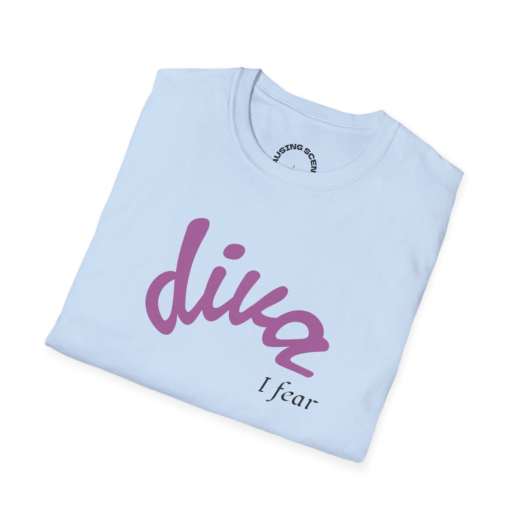 "Diva, I fear" Softstyle T-Shirt