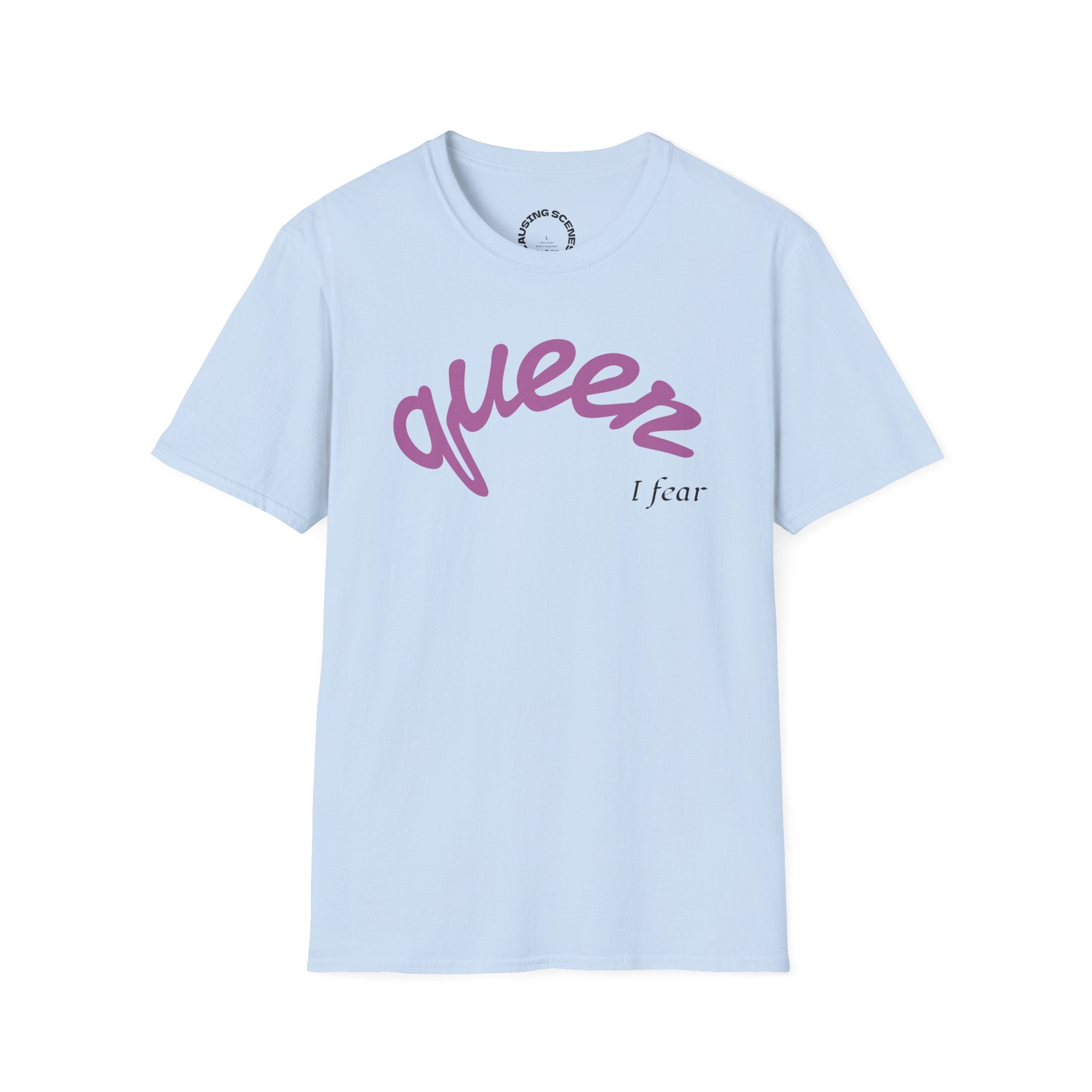 "Queer, I fear" Softstyle T-Shirt
