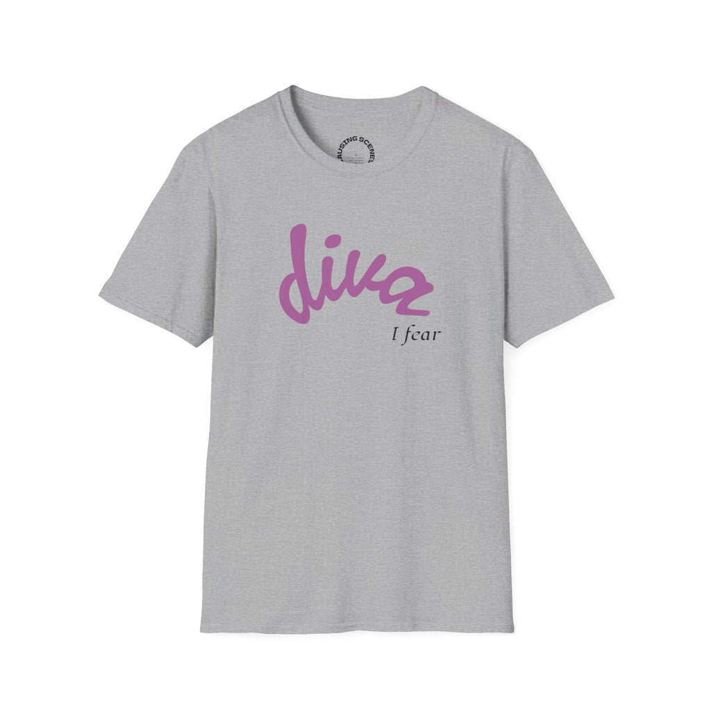 "Diva, I fear" Softstyle T-Shirt