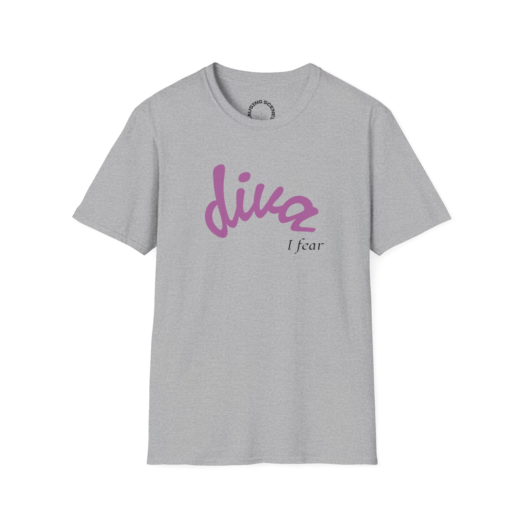 "Diva, I fear" Softstyle T-Shirt