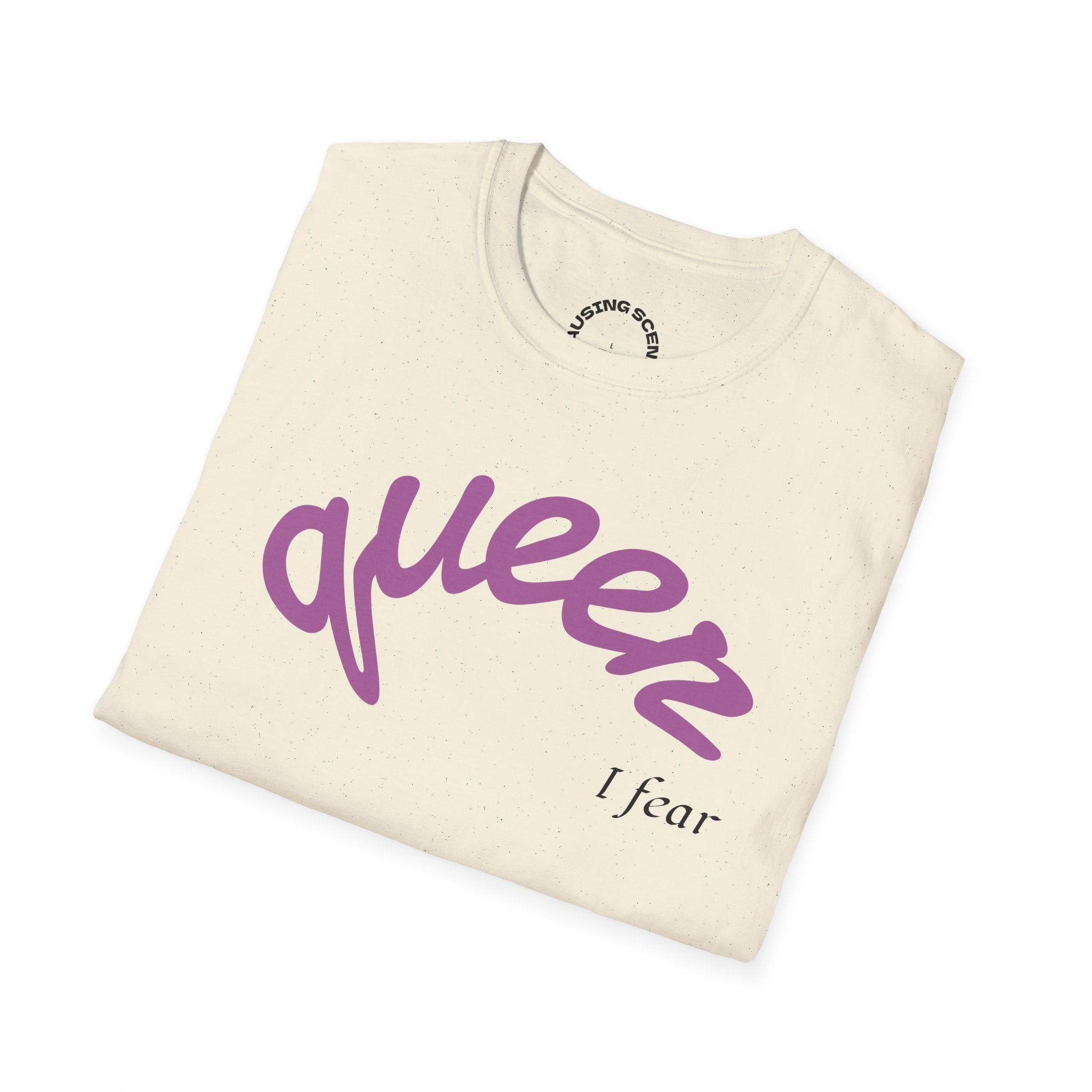 "Queer, I fear" Softstyle T-Shirt