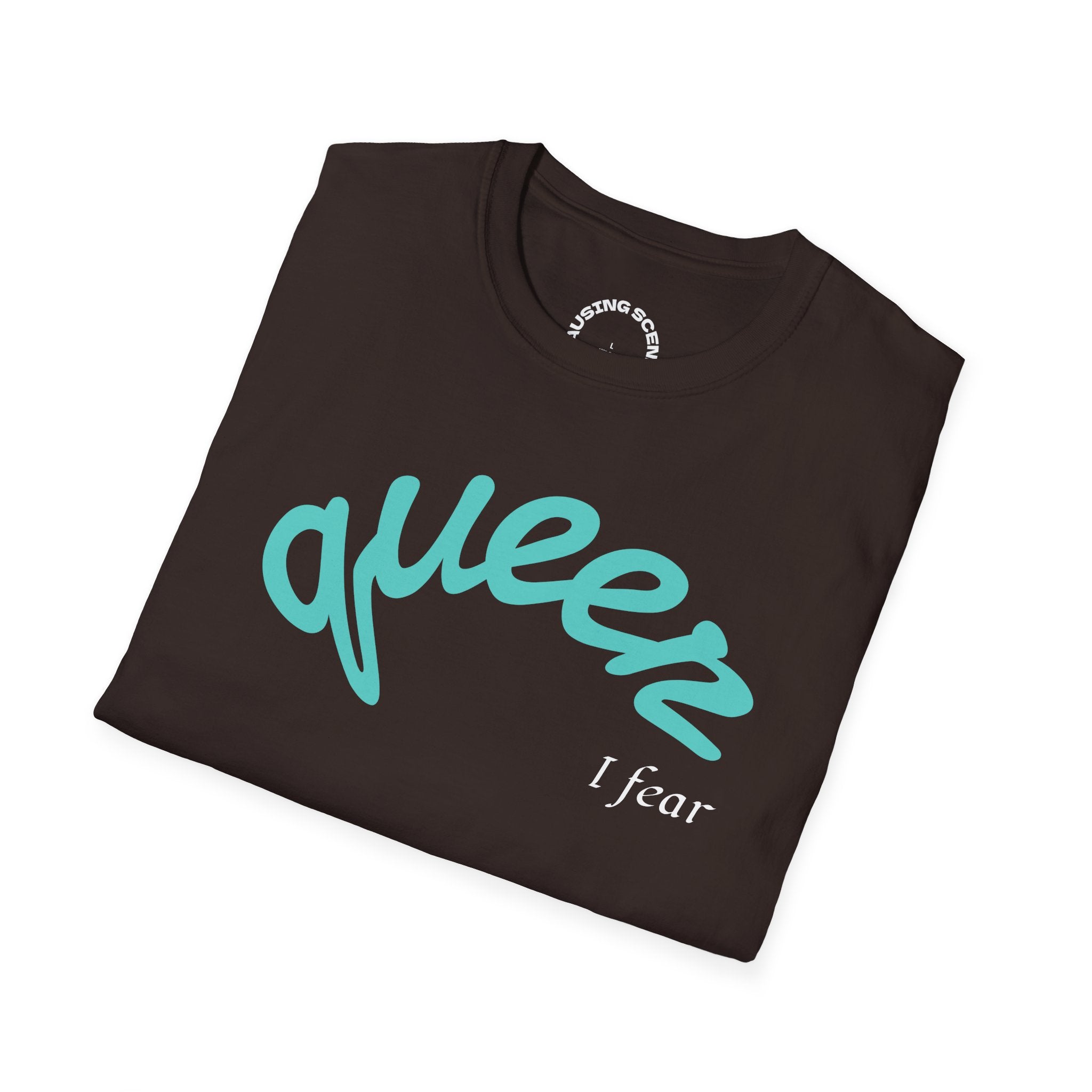 "Queer, I fear" Softstyle T-Shirt