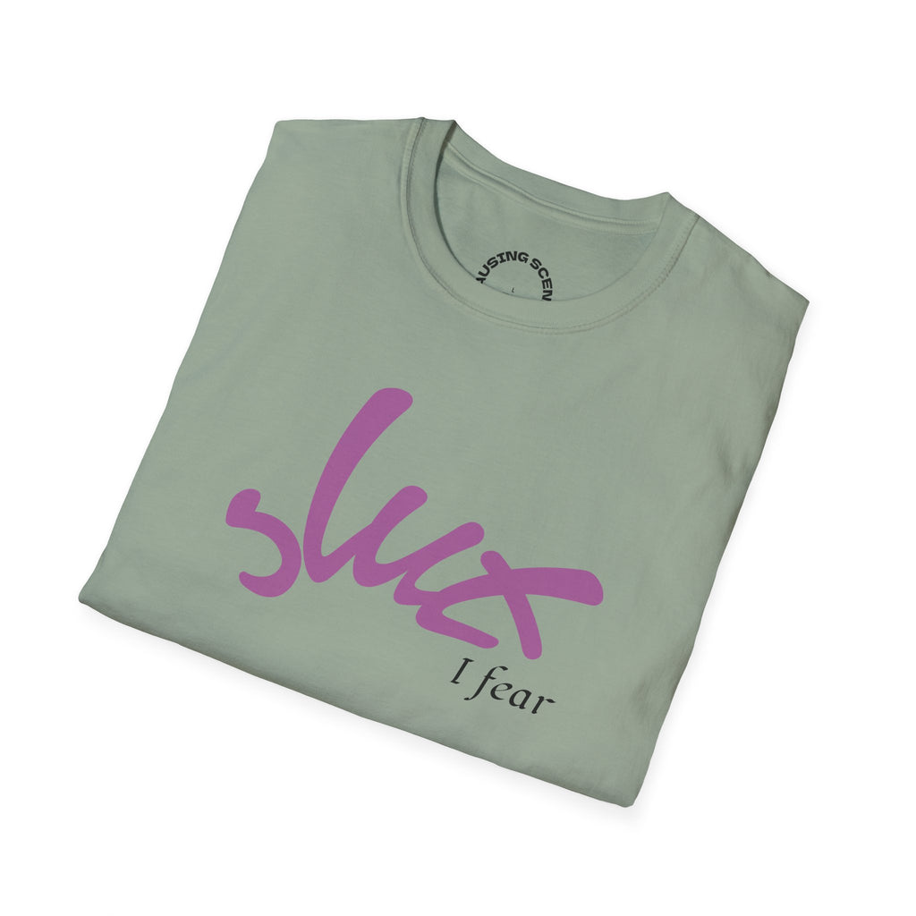 "Slut, I fear" Softstyle T-Shirt