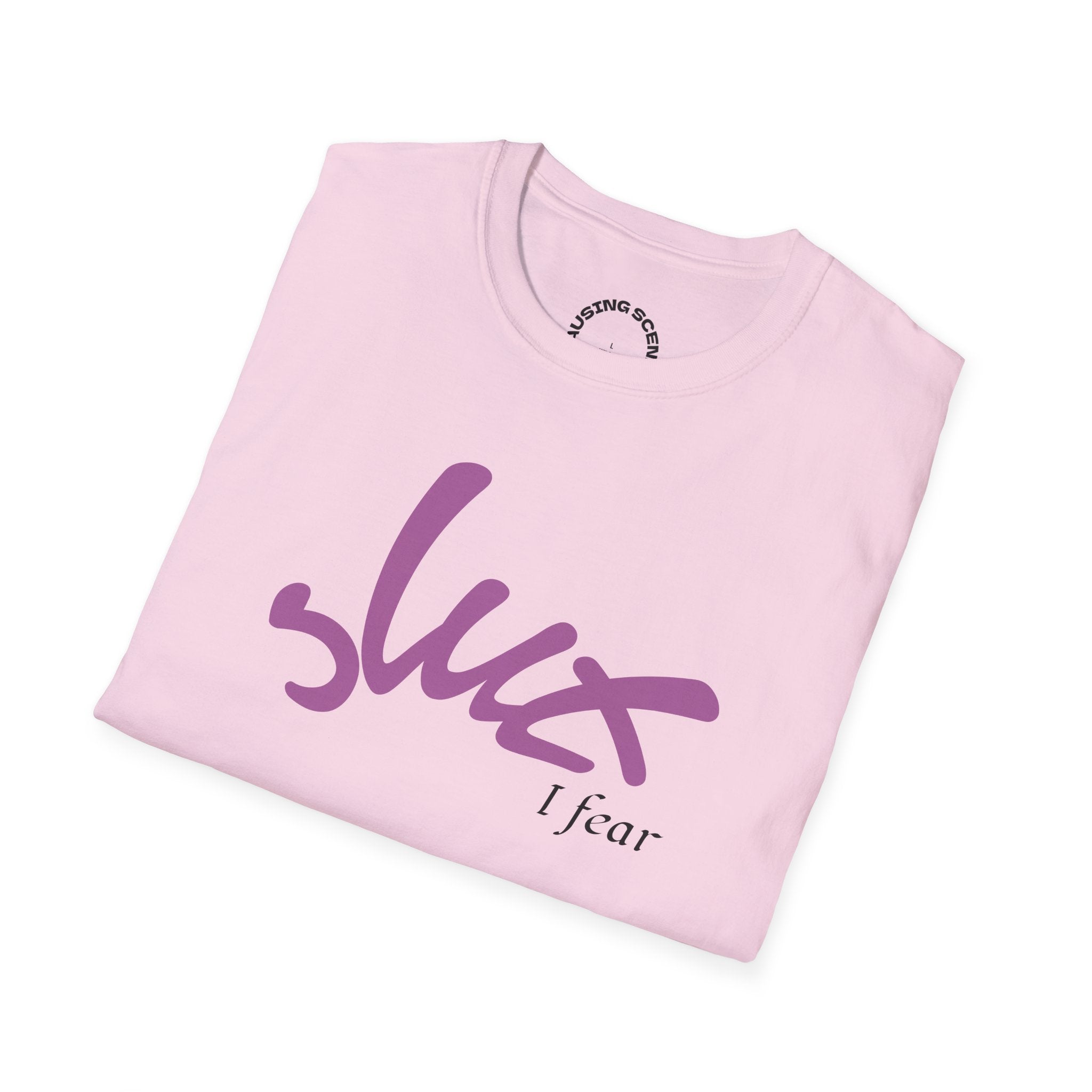 "Slut, I fear" Softstyle T-Shirt