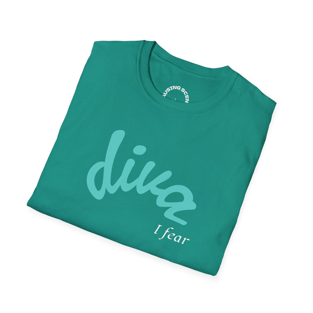 "Diva, I fear" Softstyle T-Shirt