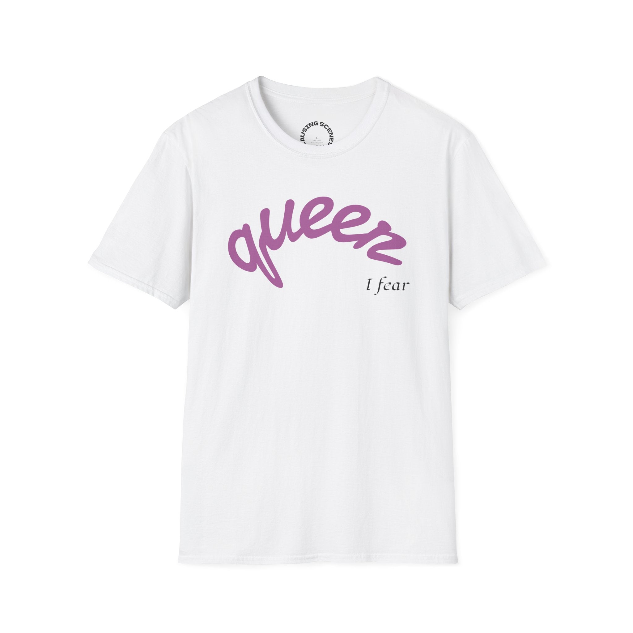 "Queer, I fear" Softstyle T-Shirt